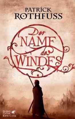 Patrick Rothfuss - Der Name des Windes