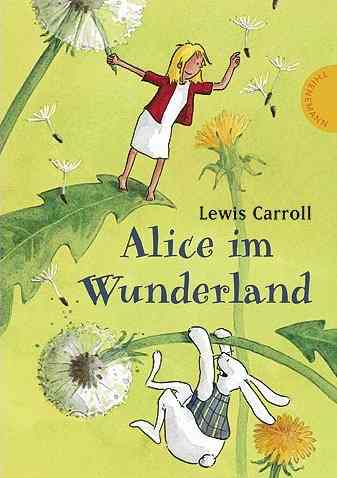 Lewis Carroll - Alice im Wunderland