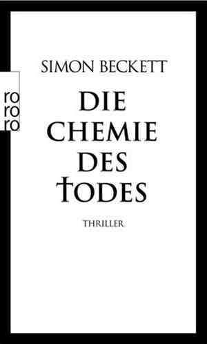 Simon Beckett - Die Chemie des Todes