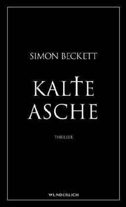 Simon Beckett - Kalte Asche