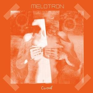 Melotron - Cliché